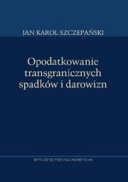 Okładka książki Opodatkowanie transgranicznych spadków i darowizn