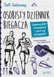 Osobisty dziennik biegacza Dopasuj plan treningowy i ciesz się postępami!. Autor: Jeff Galloway. Dadada.pl Okładka książki Osobisty dziennik biegacza Dopasuj plan treningowy i ciesz się postępami!
