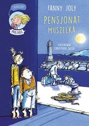 Pensjonat muszelka. Autor: Fanny Joly. Dadada.pl Okładka książki Pensjonat muszelka
