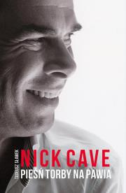 Pieśń torby na pawia. Autor: Nick Cave. Dadada.pl Okładka książki Pieśń torby na pawia