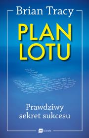 Plan lotu. Autor: Brian Tracy. Dadada.pl Okładka książki Plan lotu