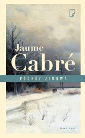 Podróż zimowa. Autor: Jaume Cabre. Dadada.pl Okładka książki Podróż zimowa
