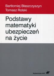 Okładka książki Podstawy matematyki ubezpieczeń na życie