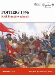Poitiers 1356. Król Francji w niewoli. Autor: Nicolle David. Dadada.pl Okładka książki Poitiers 1356. Król Francji w niewoli