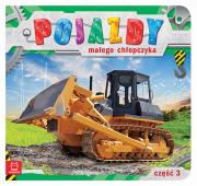Pojazdy małego chłopczyka. Część 3.. Autor: Opracowanie zbiorowe. Dadada.pl Okładka książki Pojazdy małego chłopczyka. Część 3.