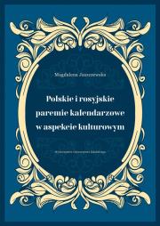Okładka książki Polskie i rosyjskie paremie kalendarzowe w aspekcie kulturowym