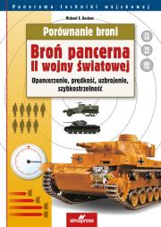 Porównanie broni Broń pancerna II wojny światowej. Autor: Haskew Michael E.. Dadada.pl Okładka książki Porównanie broni Broń pancerna II wojny światowej