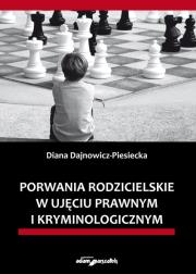 Okładka książki Porwania rodzicielskie w ujęciu prawnym i kryminologicznym