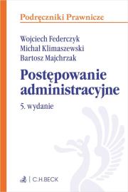 Postępowanie administracyjne. Autor: Federczyk Wojciech, Klimaszewski Michał, Majchrzak Bartosz. Dadada.pl Okładka książki Postępowanie administracyjne