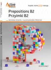 Prepositions B2 Przyimki B2. Autor: Ociepa Roman, Procek Aleksandra. Dadada.pl Okładka książki Prepositions B2 Przyimki B2
