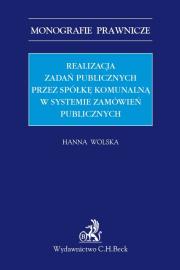 Okładka książki Realizacja zadań publicznych przez spółkę komunalną w systemie zamówień publicznych
