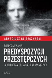 Okładka książki Rozpoznawanie predyspozycji przestępczych