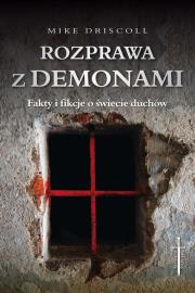 Rozprawa z demonami. Autor: Driscoll Mike. Dadada.pl Okładka książki Rozprawa z demonami