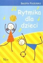 Rytmika dla dzieci wyd. 2018. Autor: Podolska Beatrix. Dadada.pl Okładka książki Rytmika dla dzieci wyd. 2018
