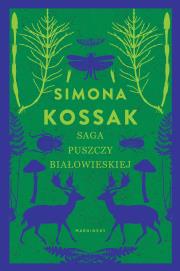 Saga Puszczy Białowieskiej LUX. Autor: Kossak Simona. Dadada.pl Okładka książki Saga Puszczy Białowieskiej LUX
