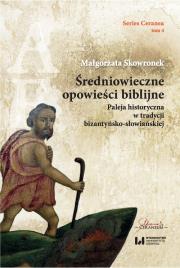 Średniowieczne opowieści biblijne. Autor: Skowronek Małgorzata. Dadada.pl Okładka książki Średniowieczne opowieści biblijne