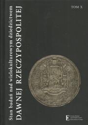 Opakowanie Stan badań nad wielokulturowym dziedzictwem dawnej Rzeczypospolitej tom 10