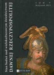 Opakowanie Stan badań nad wielokulturowym dziedzictwem dawnej Rzeczypospolitej Tom 5