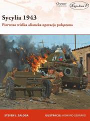 Sycylia 1943. Pierwsza wielka aliancka operacja.... Autor: Zaloga Steven J.. Dadada.pl Okładka książki Sycylia 1943. Pierwsza wielka aliancka operacja...