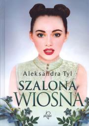 Okładka książki Szalona wiosna