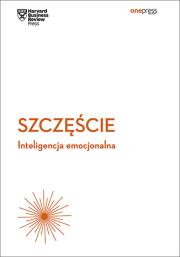 Szczęście. Inteligencja emocjonalna. Autor: HARVARD BUSINESS REVIEW. Dadada.pl Okładka książki Szczęście. Inteligencja emocjonalna