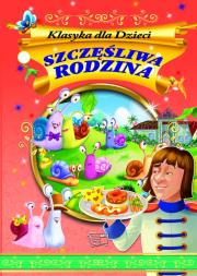 Szczęśliwa rodzina. Autor: Opracowanie zbiorowe. Dadada.pl Okładka książki Szczęśliwa rodzina