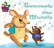 Tańcowały dwa Michały. Autor: Opracowanie zbiorowe. Dadada.pl Okładka książki Tańcowały dwa Michały