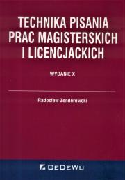 Technika pisania prac mag. i lic. wyd. 10. Autor: Zenderowski Radosław. Dadada.pl Okładka książki Technika pisania prac mag. i lic. wyd. 10