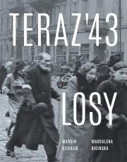 Okładka książki Teraz '43. Losy