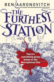 The Furthest Station. Autor: Aaronovitch Ben. Dadada.pl Okładka książki The Furthest Station