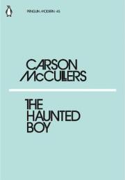 The Haunted Boy. Autor: McCullers Carson. Dadada.pl Okładka książki The Haunted Boy