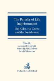 Okładka książki The Penalty of Life Imprisonment The Killer, His Crime and the Punishment