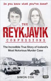The Reykjavik Confessions. Autor: Simon Cox. Dadada.pl Okładka książki The Reykjavik Confessions