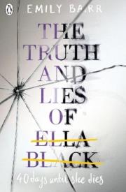 The Truth and Lies of Ella Black. Autor: Barr Emily. Dadada.pl Okładka książki The Truth and Lies of Ella Black