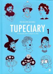 Tupeciary. Autor: Bagieu Penelope. Dadada.pl Okładka książki Tupeciary