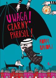 Uwaga! Czarny Parasol!. Autor: Bahdaj Adam. Dadada.pl Okładka książki Uwaga! Czarny Parasol!