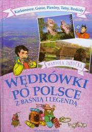 Wędrówki po Polsce z baśnią..- Karkonosze, Gorce... Autor: Mariola Jarocka. Dadada.pl Okładka książki Wędrówki po Polsce z baśnią..- Karkonosze, Gorce..
