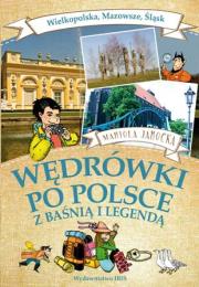 Wędrówki po Polsce z baśnią..- Wielkopolska ... Autor: Mariola Jarocka. Dadada.pl Okładka książki Wędrówki po Polsce z baśnią..- Wielkopolska ..