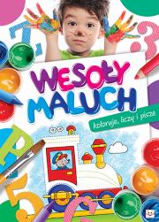 Wesoły maluch. Koloruje, liczy i pisze.. Autor: Opracowanie zbiorowe. Dadada.pl Okładka książki Wesoły maluch. Koloruje, liczy i pisze.