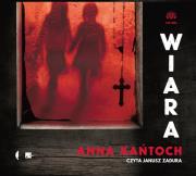 Wiara - Audiobook. Autor: Kańtoch Anna. Dadada.pl Okładka książki Wiara - Audiobook