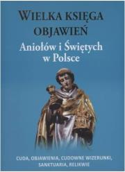 Okładka książki Wielka księga objawień Aniołów i Świętych w Polsce