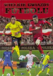 Okładka książki Wielkie gwiazdy futbolu