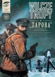 Wilcze tropy z4 Zapora Hieronim Dekutowski. Autor: Zajączkowski Sławomir, Krzysztof Wyrzykowski. Dadada.pl Okładka książki Wilcze tropy z4 Zapora Hieronim Dekutowski