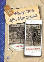 Wszystkie lajki Marczuka. Autor: Paweł Beręsewicz. Dadada.pl Okładka książki Wszystkie lajki Marczuka
