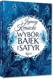 Wybór bajek i satyr. Autor: Ignacy Krasicki. Dadada.pl Okładka książki Wybór bajek i satyr