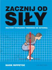 Zacznij od siły.. Autor: Mark Rippetoe. Dadada.pl Okładka książki Zacznij od siły.