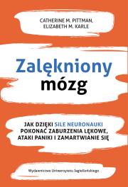 Zalękniony mózg.. Autor: Catherine M. Pittman, Elizabeth M. Karle. Dadada.pl Okładka książki Zalękniony mózg.