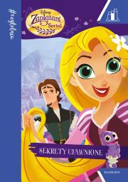 Okładka książki Zaplątani. Opowieści Roszpunki. Sekrety ujawnione