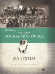 Zły system. Teksty niewydane TW. Autor: Dołęga-Mostowicz Tadeusz. Dadada.pl Okładka książki Zły system. Teksty niewydane TW