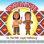 30 kartek superzabawy. Indianie. Autor: praca zbiorowa. Dadada.pl Okładka książki 30 kartek superzabawy. Indianie